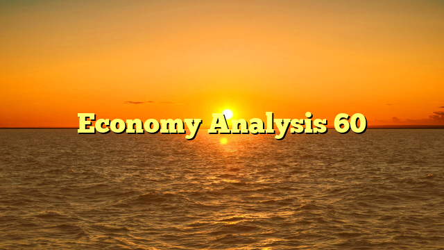 Economy Analysis 60